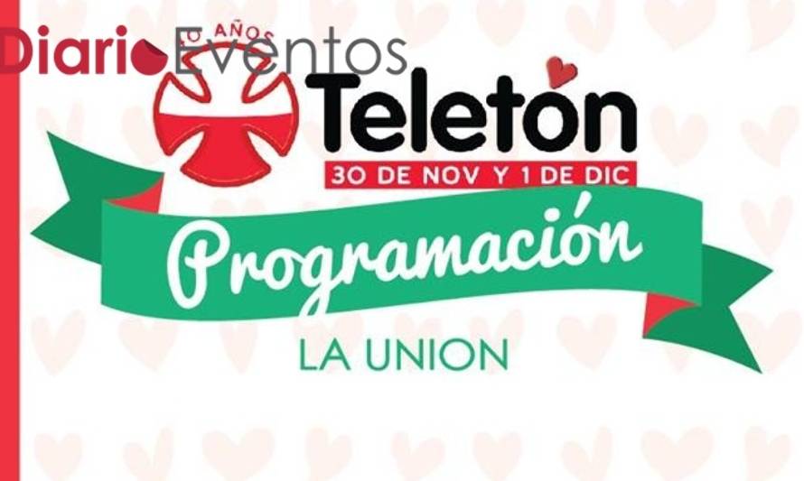 Programa de actividades: La Unión tiene todo preparado para esta Teletón 2018